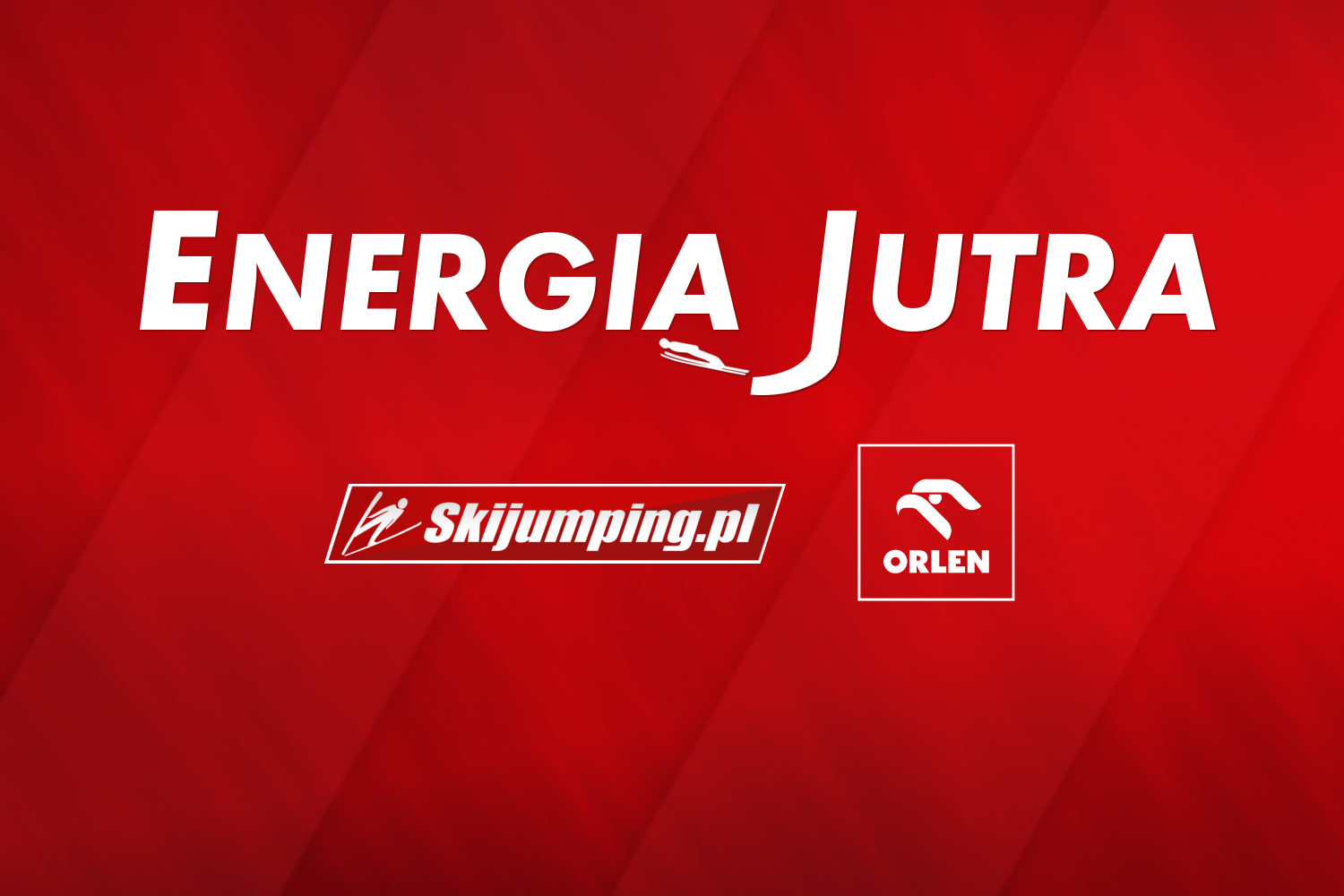 ENERGIA JUTRA – przyszłość polskich skoków zaczyna się dziś!